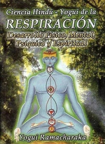 Ciencia hindu yogui de la respiracion | Yogui  Ramacharaka