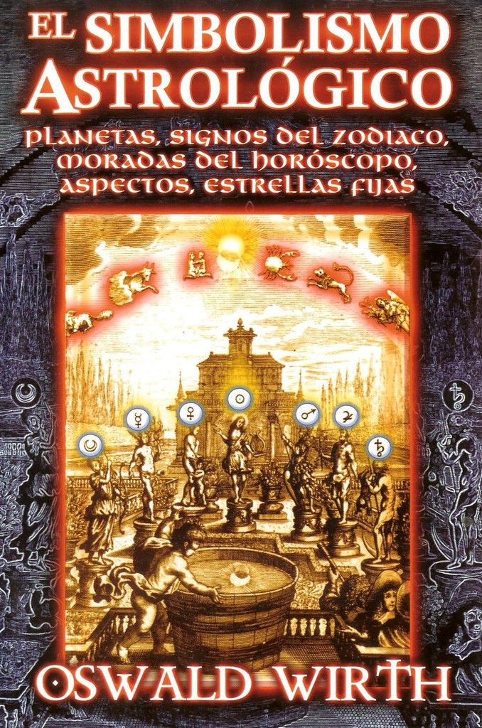 EL SIMBOLISMO ASTROLOGICO.. | Oswald Wirth