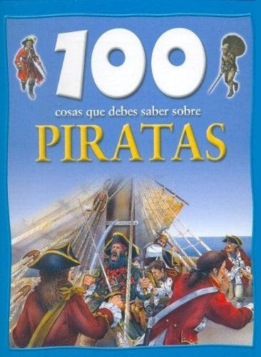 100 cosas que debes saber sobre Piratas/100 things you should know about pirates (Spanish Edition) | Andrew Langley