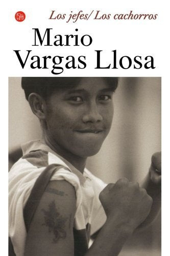 LOS JEFES - LOS CACHORROS.. | MARIO VARGAS LLOSA
