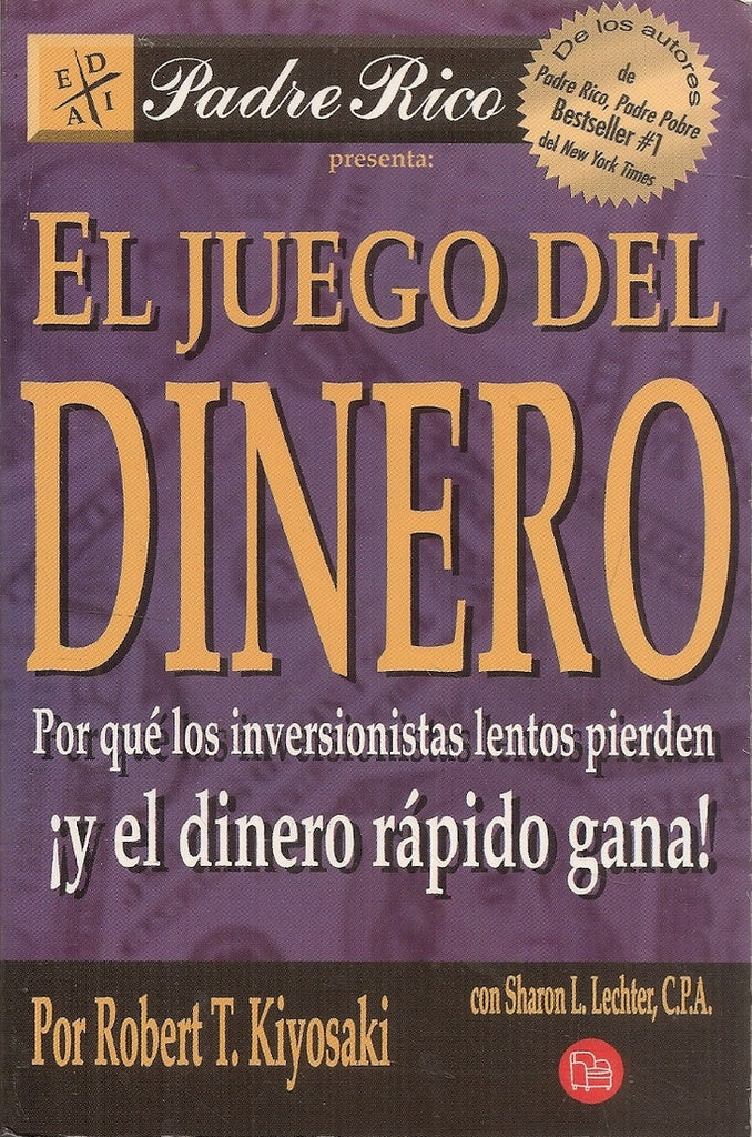 JUEGO DEL DINERO, EL | Robert T. Kiyosaki
