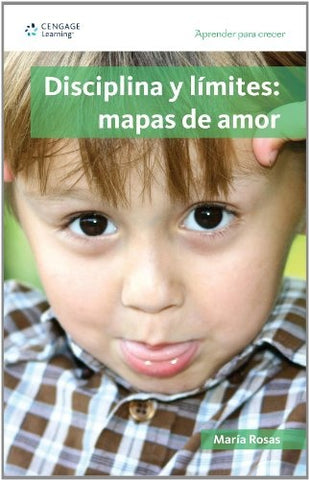 Disciplina y límites: mapas de amor | Ma. Rosas