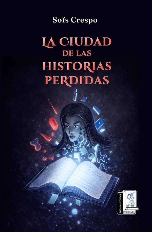 La ciudad de las historias perdidas | Ana Sofía Suárez Crespo Huerta