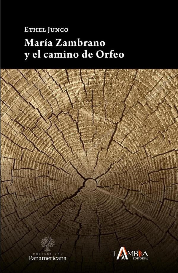 María Zambrano y el camino de Orfeo | Ethel Junco