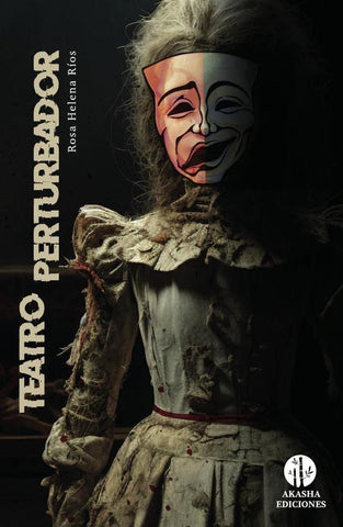Teatro perturbador  | Rosa Elena  Rios León y Vélez