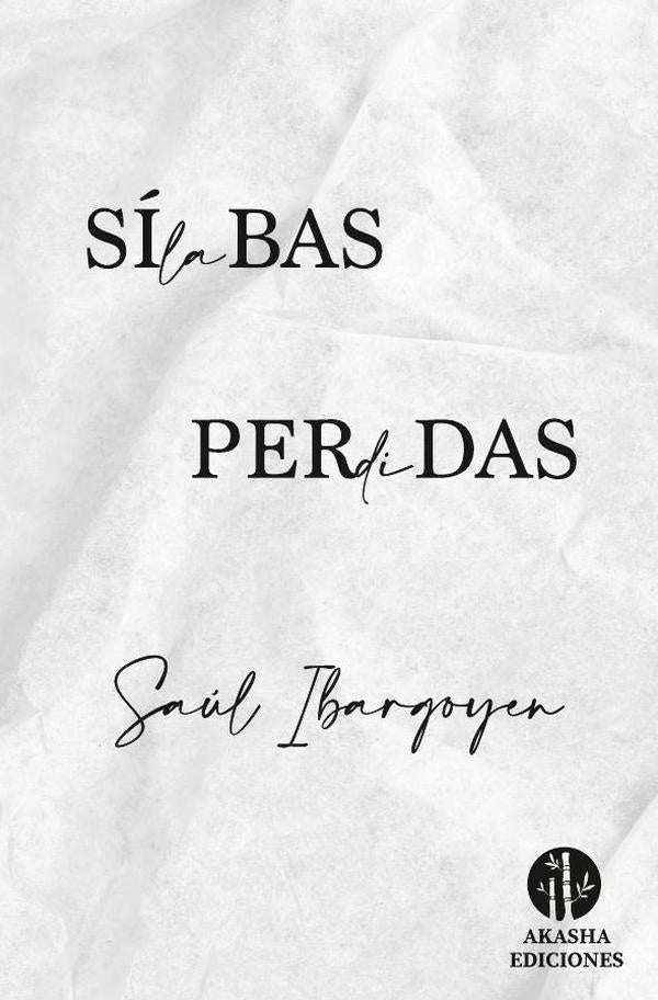 Sílabas perdidas | Saúl Ibargoyen
