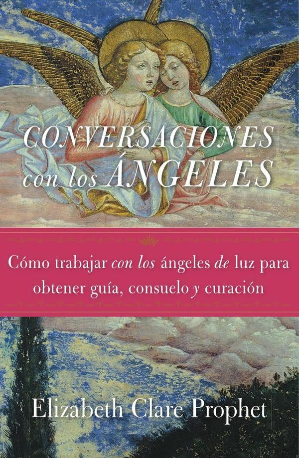 Conversaciones con los Ángeles | Elizabeth Clare Prophet