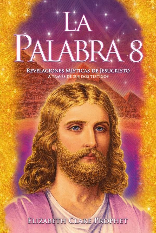 La Palabra 8 | Elizabeth Clare Prophet