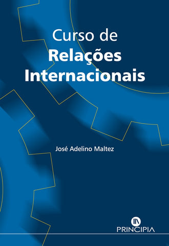 Curso de Relações Internacionais | José Adelino Maltez