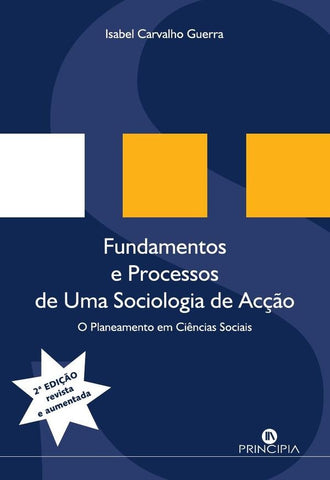 Fundamentos e Processos de uma Sociologia de Acção | Isabel Carvalho Guerra