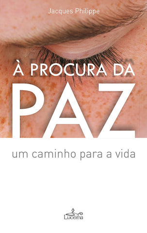 À Procura da Paz | Jacques Philippe