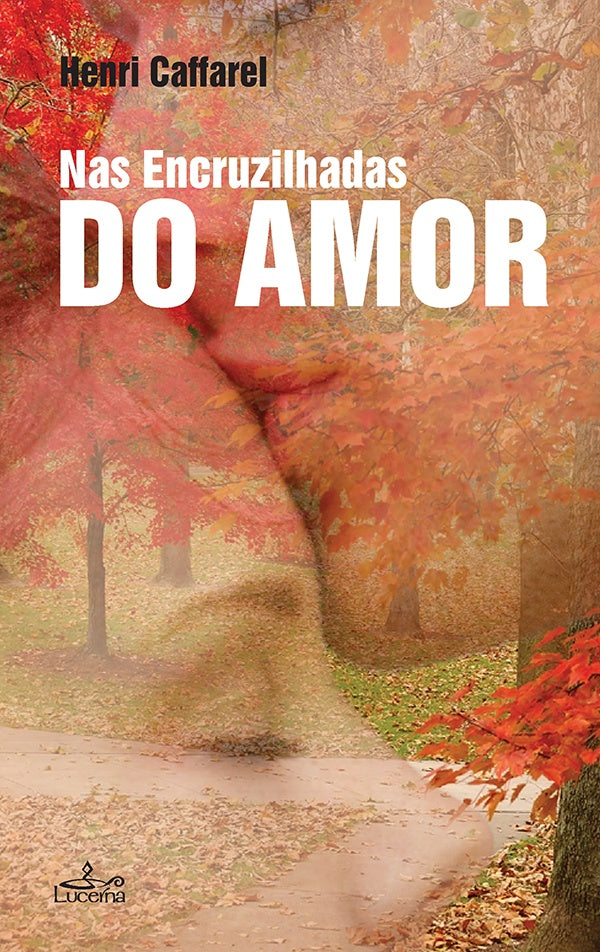 Nas Encruzilhadas do Amor | Henri Caffarel