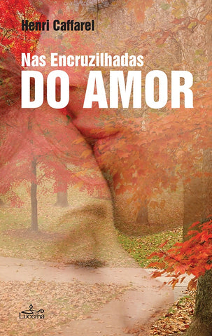 Nas Encruzilhadas do Amor | Henri Caffarel