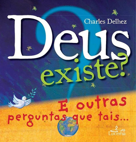 Deus Existe? | Charles Delhez