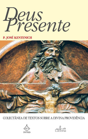 Deus Presente | José Kentenich