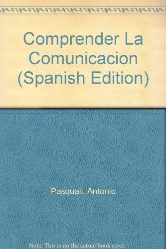 COMPRENDER LA COMUNICACIÓN | Antonio Pasquali