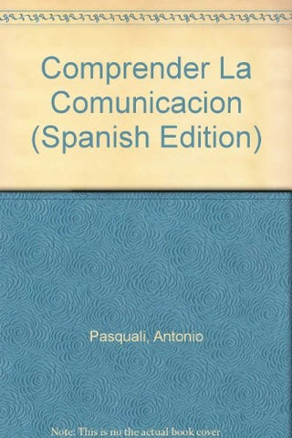 COMPRENDER LA COMUNICACIÓN | Antonio Pasquali