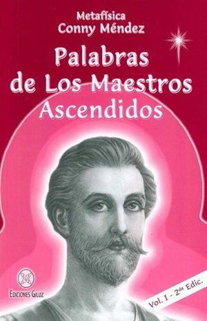 PALABRAS DE LOS MAESTROS ASCENDIDOS. VOLUMEN I.. | Conny Méndez