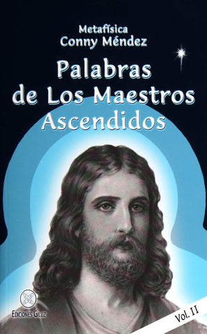 PALABRAS DE LOS MAESTROS ASCENDIDOS. VOLUMEN II.. | Conny Méndez