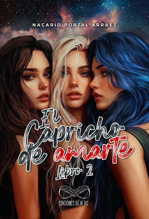 El Capricho de Amarte Libro 2 | Nacarid Portal Arráez