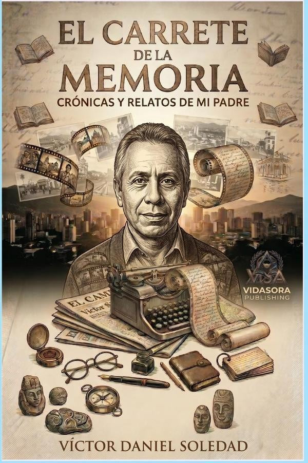 El carrete de la memoria  | Victor Daniel Soledad