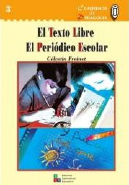 LAS INVARIANTES PEDAGÓGICAS. MODERNIZAR LA ESCUELA.. | Célestin Freinet