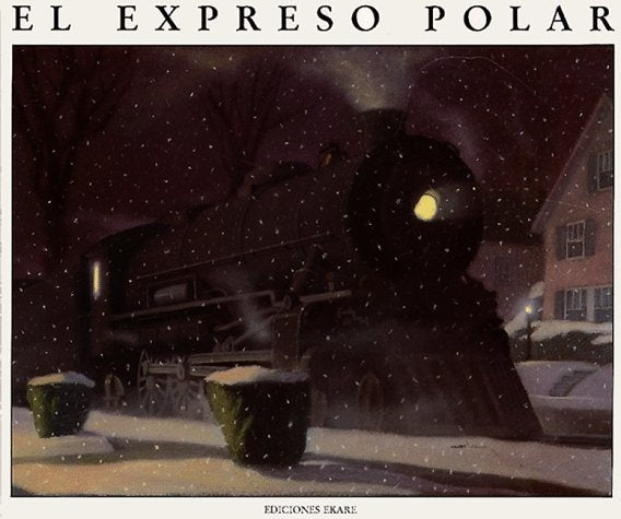 EL EXPRESO POLAR*.. | Chris  Van Allsburg
