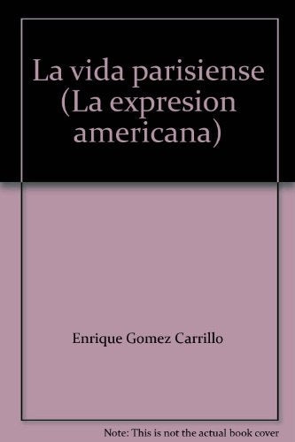 La vida parisiense (La expresion americana) | EnriqueGomez Carrillo