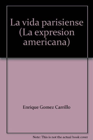 La vida parisiense (La expresion americana) | EnriqueGomez Carrillo