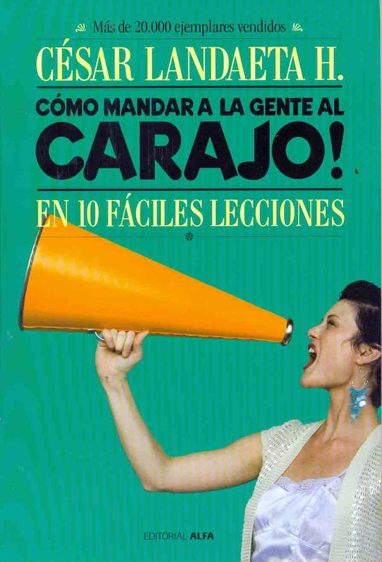 Como Mandar a La Gente Al Carajo! (AUT) | César Landa
