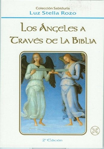 Los ángeles a través de la biblia | LUZ STELLA ROZO