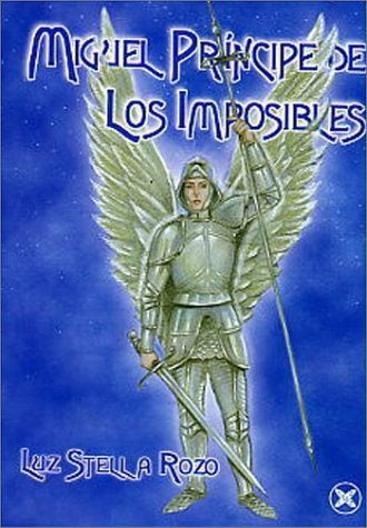 Miguel príncipe de los imposibles | LUZ STELLA ROZO