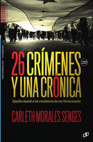 26 crímenes y una crónica | CARLETH MORALES