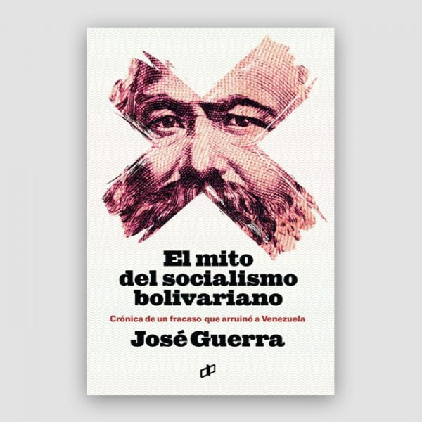 El mito del socialismo bolivariano | José Guerra