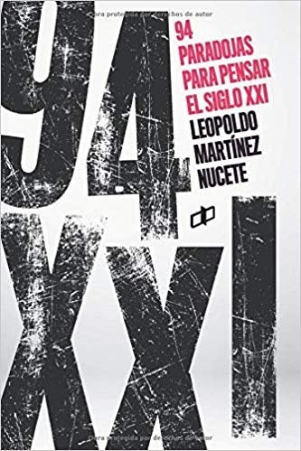 94 paradojas para pensar el siglo XXI | Leopoldo Martínez Nucete