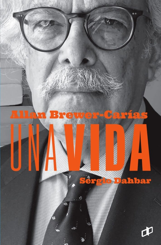 Allan Brewer-Carías, una vida | Sergio Dahbar
