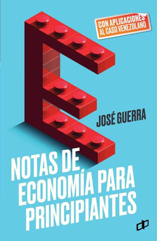 Notas de economía para principiantes | José Guerra