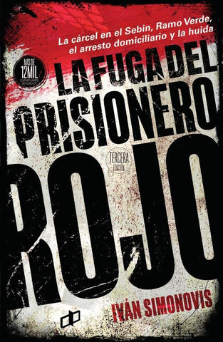 La fuga del prisionero rojo | Iván Simonovis