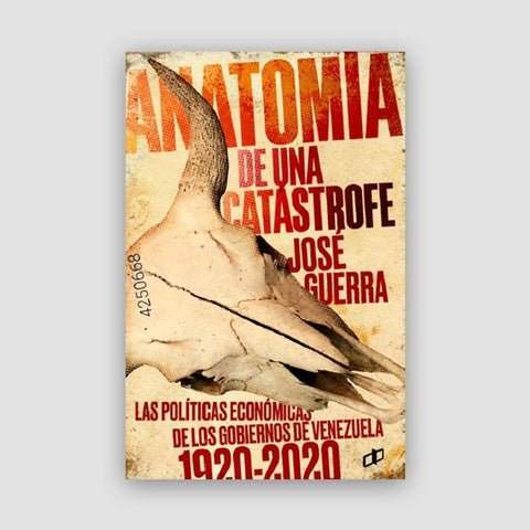 Anatomía de una catástrofe | José Guerra