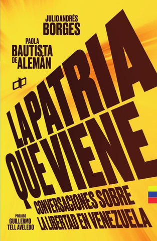 La patria que viene  | Paola Bautista De Alemán