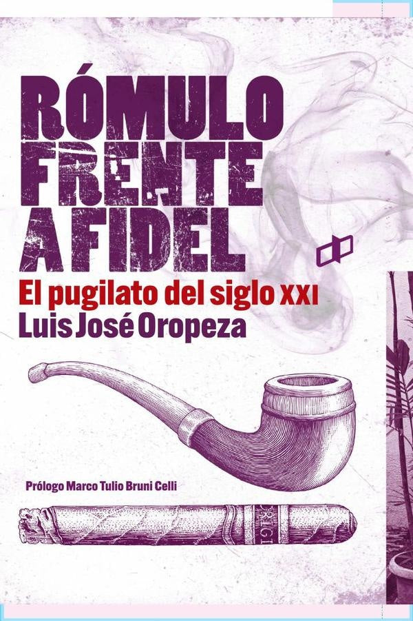 Rómulo frente a Fidel  | Luis José  Oropeza