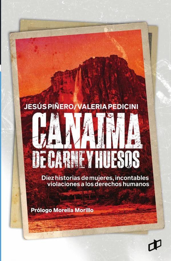 Canaima de carne y huesos | Jesús Piñero