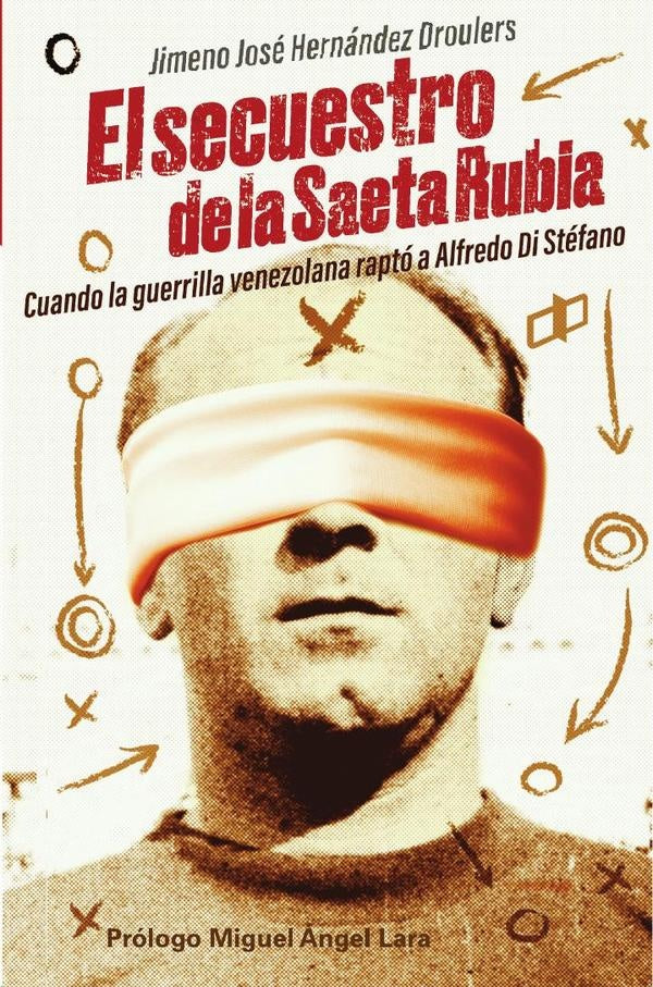El secuestro de la saeta rubia | Jimeno José Hernández Droulers