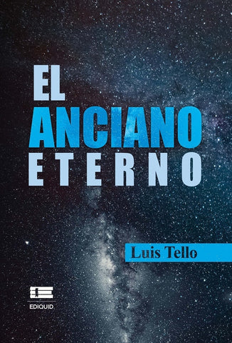 el anciano eterno  | Luis Tello