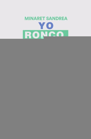 Yo ronco, tú roncas. | Minaret Sandrea