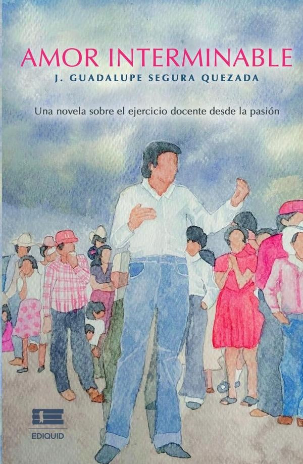 Amor interminable | J. Guadalupe Segura Quezada