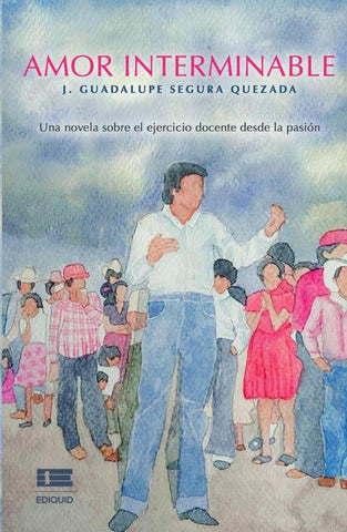 Amor interminable | J. Guadalupe Segura Quezada