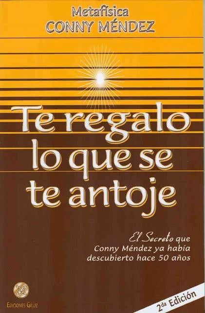 Te regalo lo que se te antoje | Conny Méndez