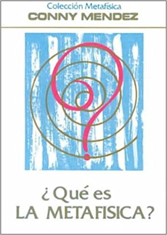 ¿Que es la metafisica? | Conny Mendez