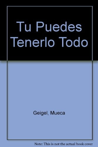 Tu puedes tenerlo todo | Muñeca Géigel